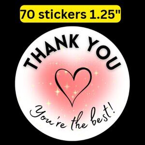 70 thank you you are the best stickers round size 1.25”